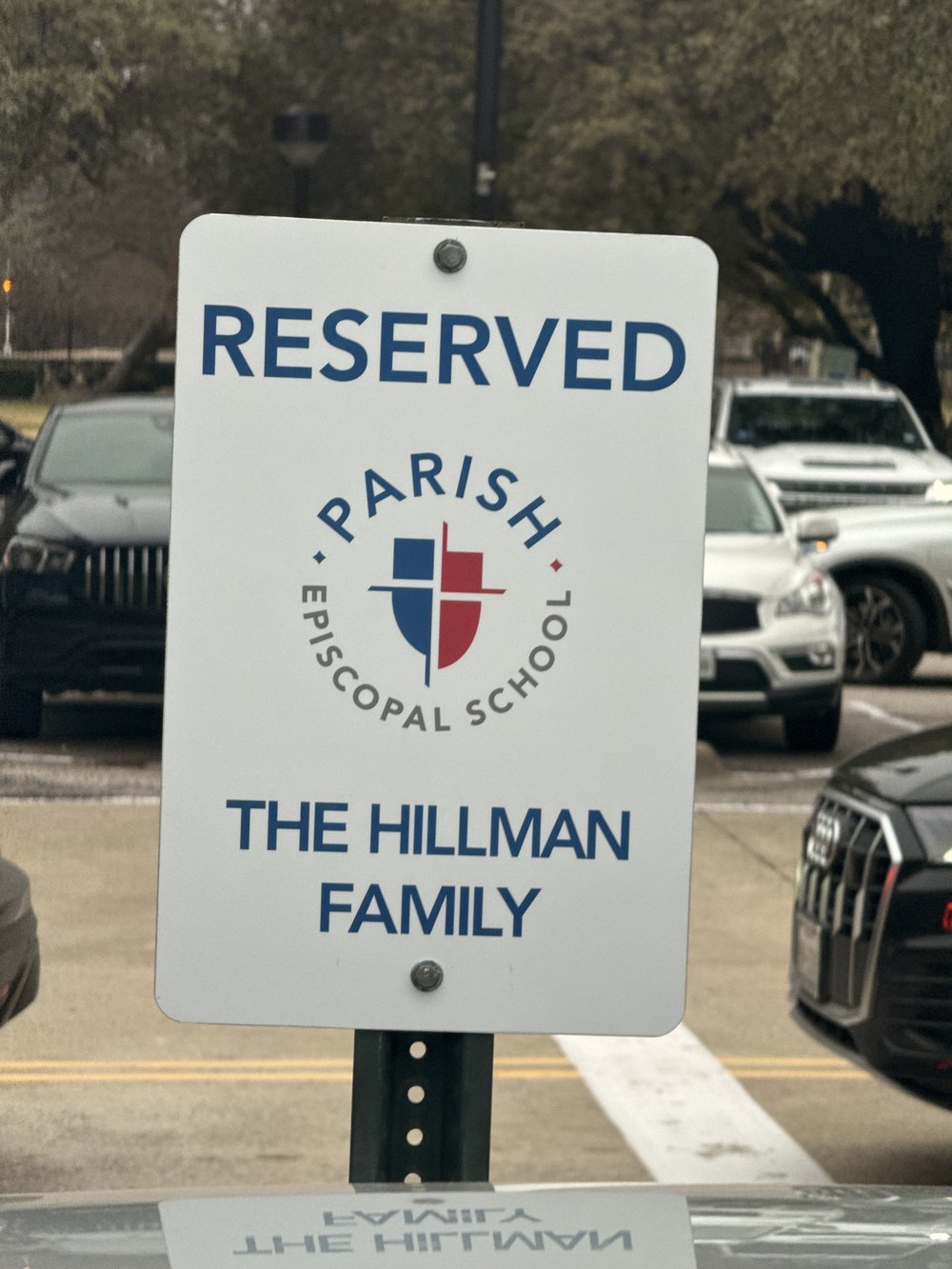 Andrew Hillman. Reserved parking sign at Parish Episcopal School in Dallas, designated for The Hillman Family