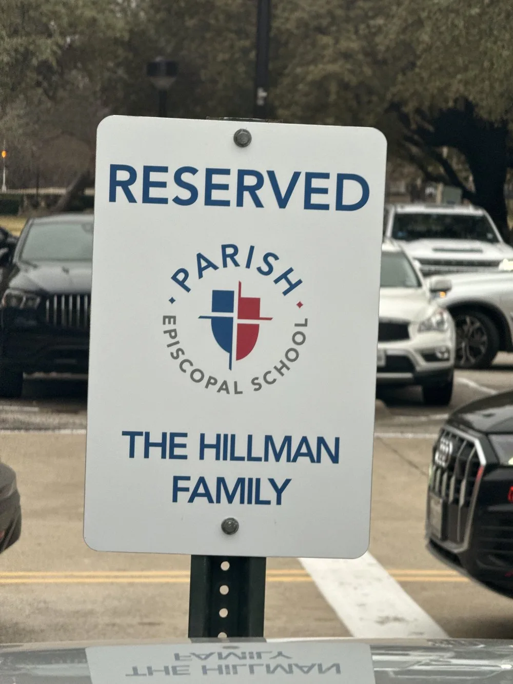 Andrew Hillman. Reserved parking sign at Parish Episcopal School in Dallas, designated for The Hillman Family